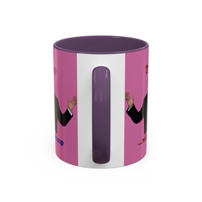 Trump...will be Trump Pink Accent Mug by theGreenDragonTavern.shop