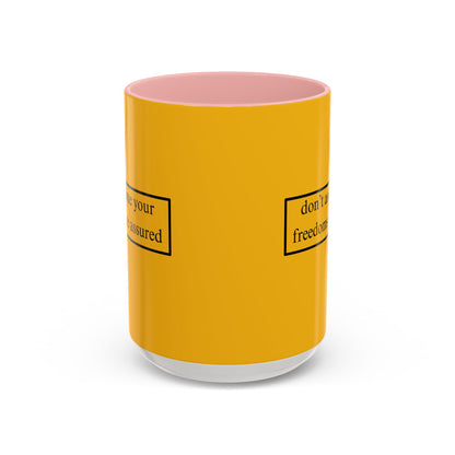 don't assume your freedoms are assured Black font Yellow Accent Mug by theGreenDragonTavern.shop