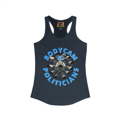Bodycam the Politicians Cameras Women's Racerback Tank Top by theGreenDragonTavern.shop