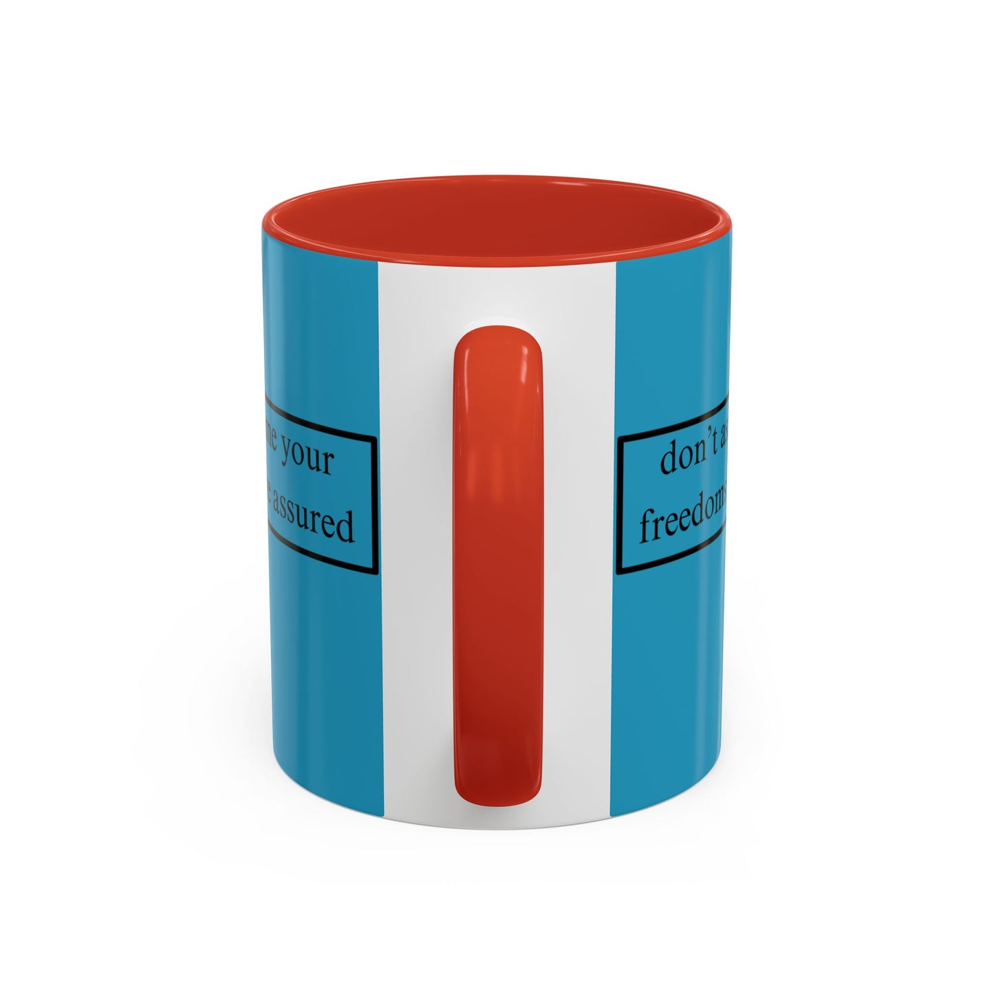 don't assume your freedoms are assured Black font Turquoise Accent Mug by theGreenDragonTavern.shop