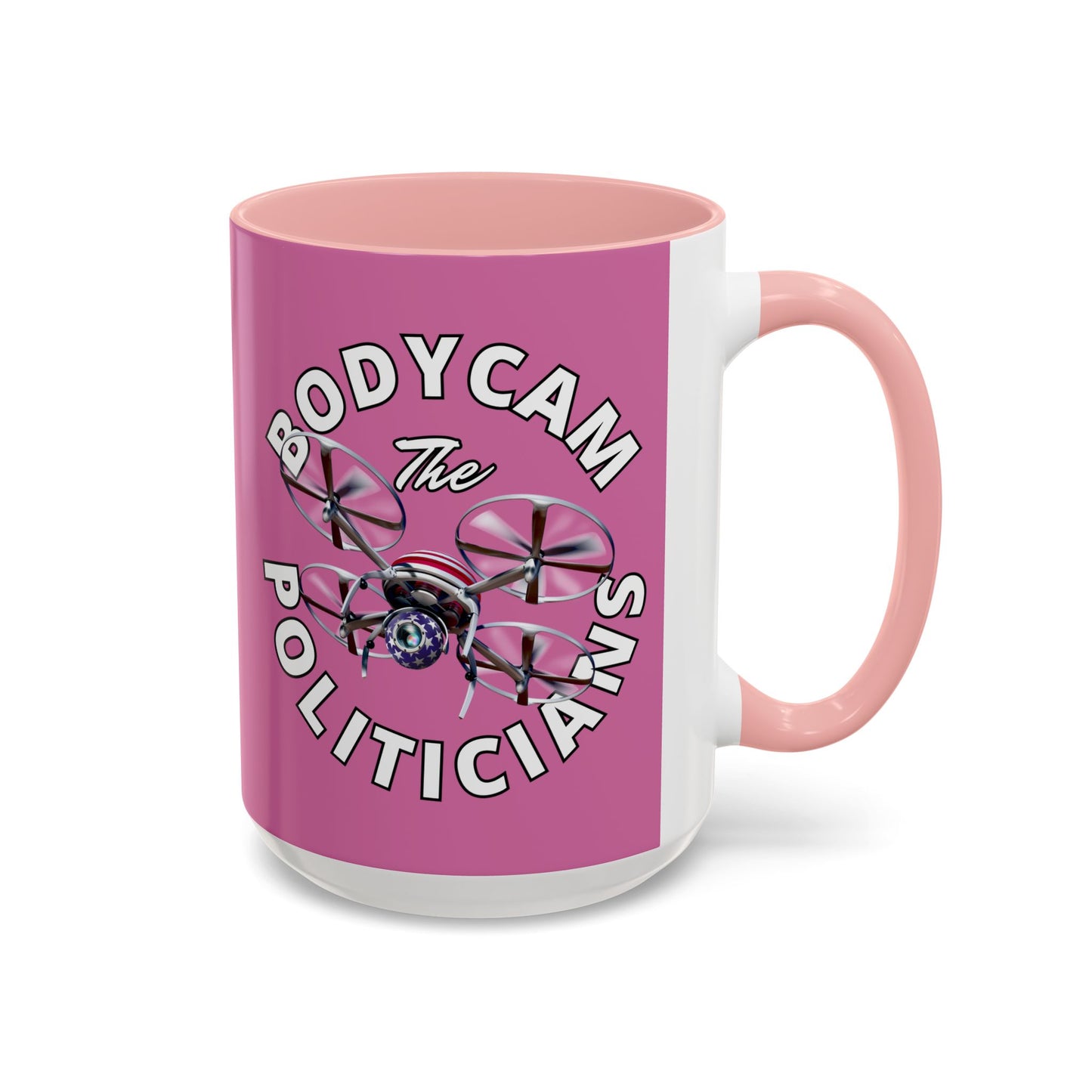 Bodycam the Politicians Drone Pink Accent Mug by theGreenDragonTavern.shop