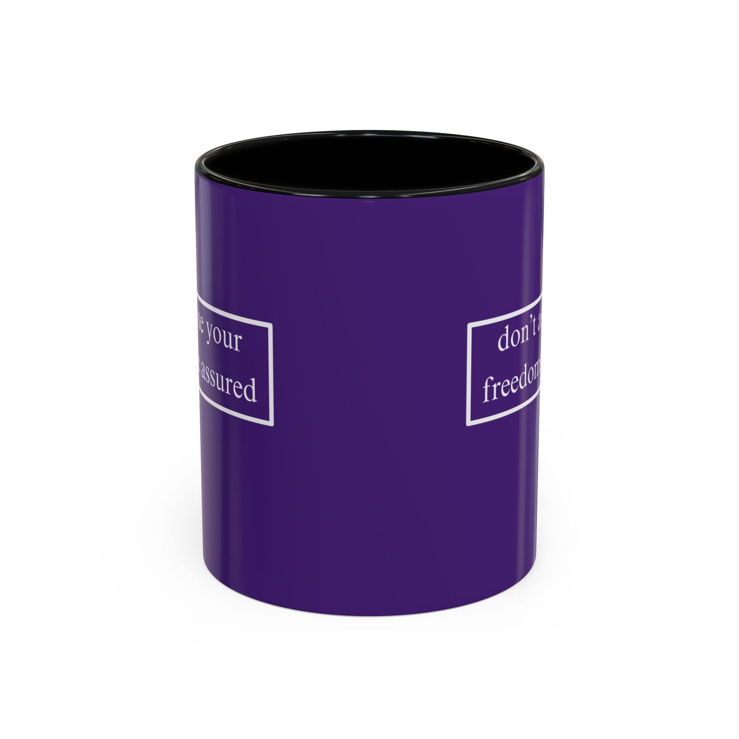 don't assume your freedoms are assured White font Dark Purple Accent Mug by theGreenDragonTavern.shop