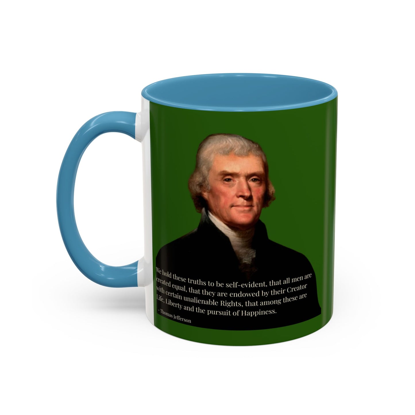 We hold these truths to be self-evident Dark Green Accent Mug by theGreenDragonTavern.shop