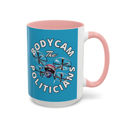 Bodycam the Politicians Drone Turquoise Accent Mug by theGreenDragonTavern.shop