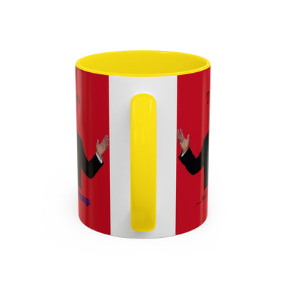 Trump...will be Trump Red Accent Mug by theGreenDragonTavern.shop