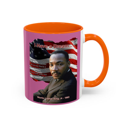 "I Have a Dream" MLKJr Pink Accent Mug by theGreenDragonTavern.shop