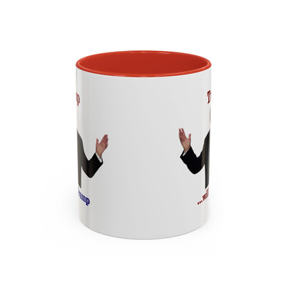 Trump...will be Trump White Accent Mug by theGreenDragonTavern.shop