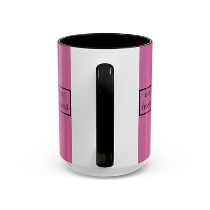 don't assume your freedoms are assured Black font Pink Accent Mug by theGreenDragonTavern.shop