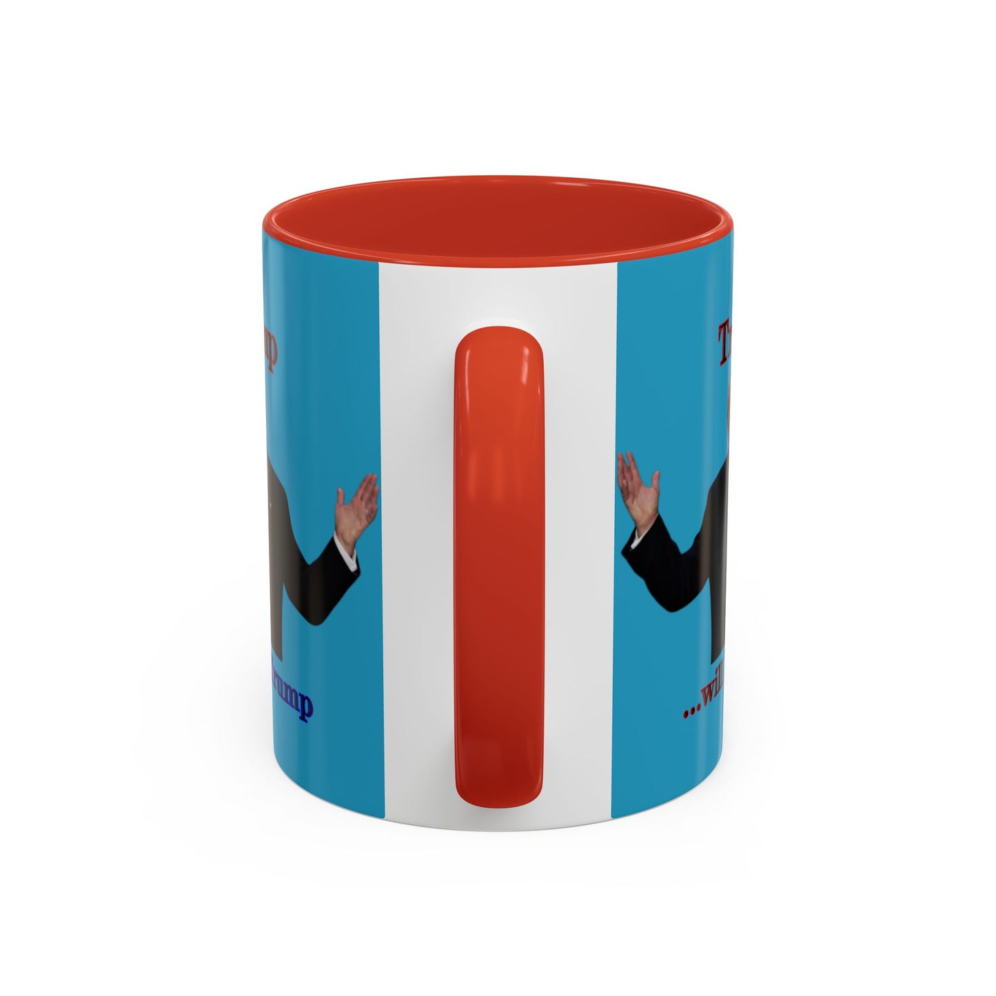 Trump...will be Trump Turquoise Accent Mug by theGreenDragonTavern.shop