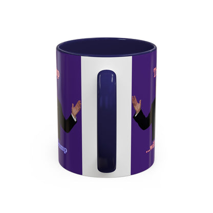 Trump...will be Trump Dark Purple Accent Mug by theGreenDragonTavern.shop