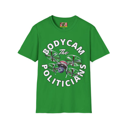 Bodycam the Politicians Drone Dark colors Unisex T-Shirt by theGreenDragonTavern.shop