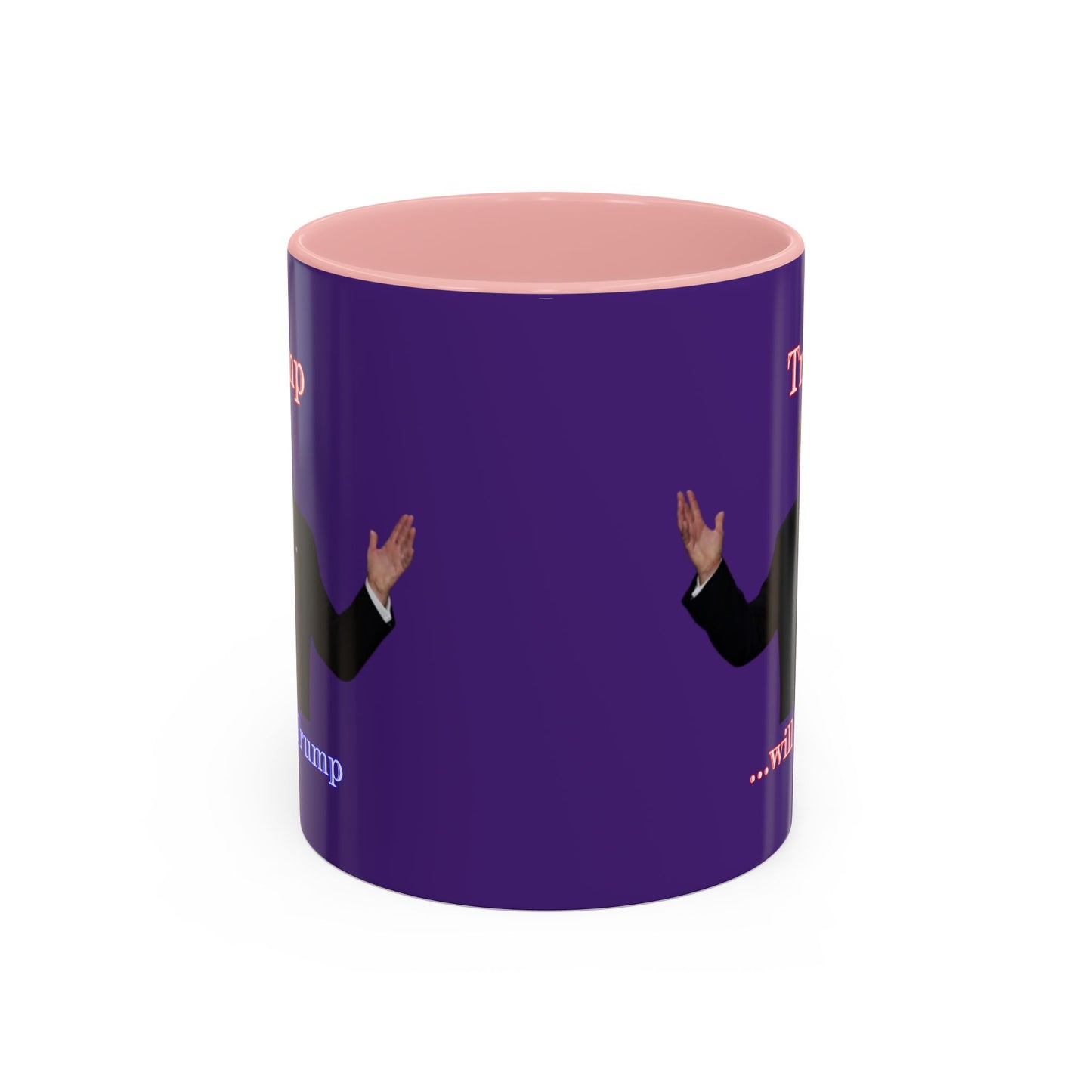 Trump...will be Trump Dark Purple Accent Mug by theGreenDragonTavern.shop