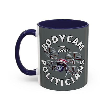 Bodycam the Politicians Drone Grey Accent Mug by theGreenDragonTavern.shop