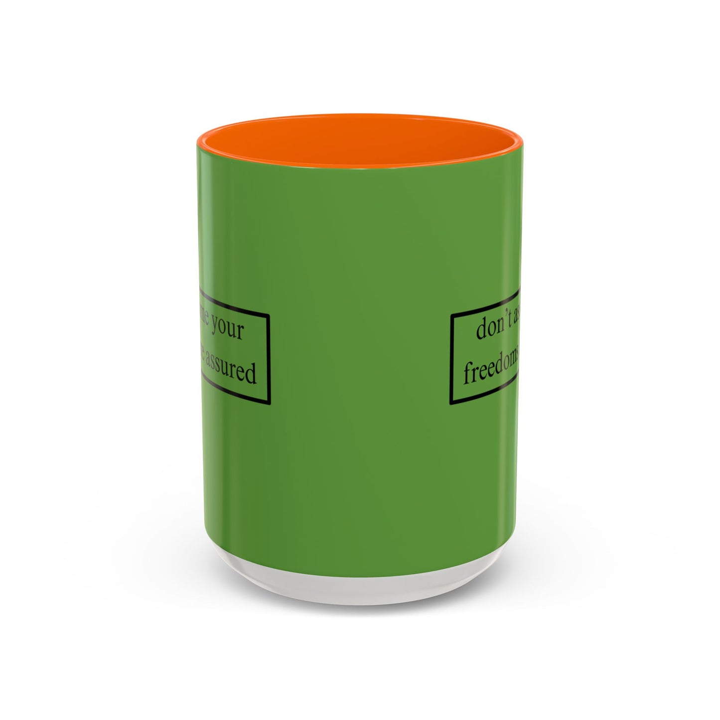 don't assume your freedoms are assured Black font Green Accent Mug by theGreenDragonTavern.shop