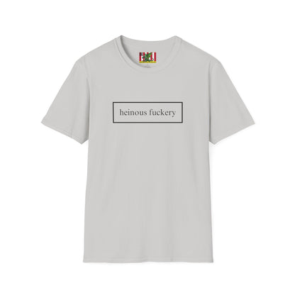 Heinous Fuckery Light colors Unisex T-Shirt by theGreenDragonTavern.shop