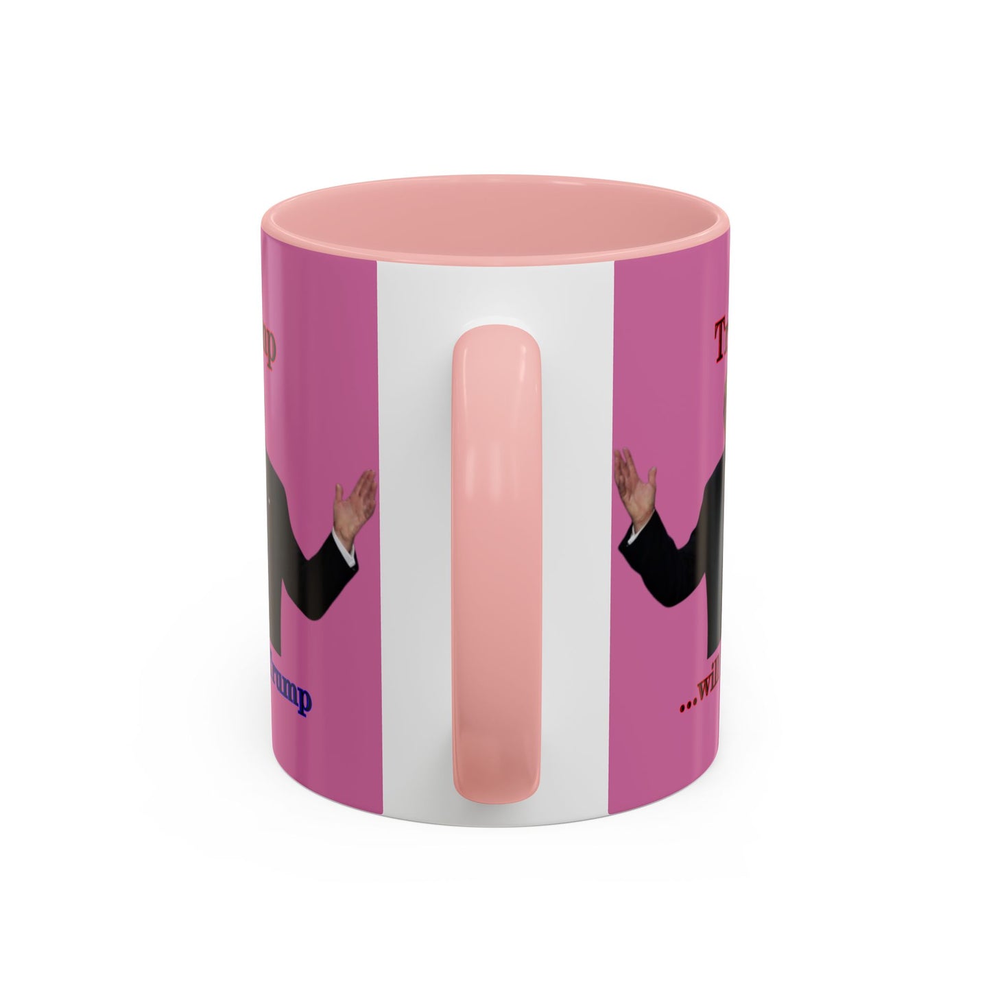 Trump...will be Trump Pink Accent Mug by theGreenDragonTavern.shop