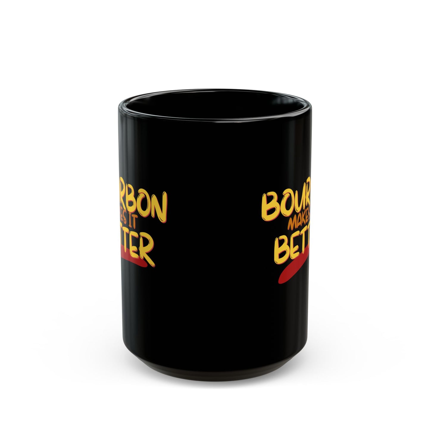 Bourbon makes it better Black Mug by theGreenDragonTavern.shop