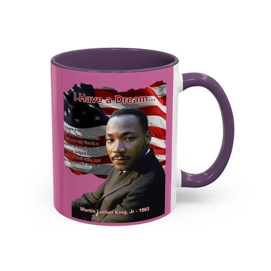 "I Have a Dream" MLKJr Pink Accent Mug by theGreenDragonTavern.shop