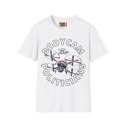 Bodycam the Politicians Drone Light colors Unisex T-Shirt by theGreenDragonTavern.shop