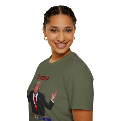Trump...will be Trump Light colors Unisex T-Shirt by theGreenDragonTavern.shop