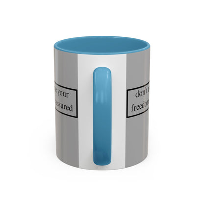 don't assume your freedoms are assured Black font Grey Accent Mug by theGreenDragonTavern.shop