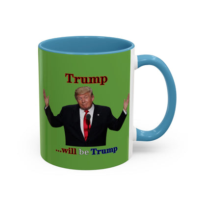 Trump...will be Trump Green Accent Mug by theGreenDragonTavern.shop