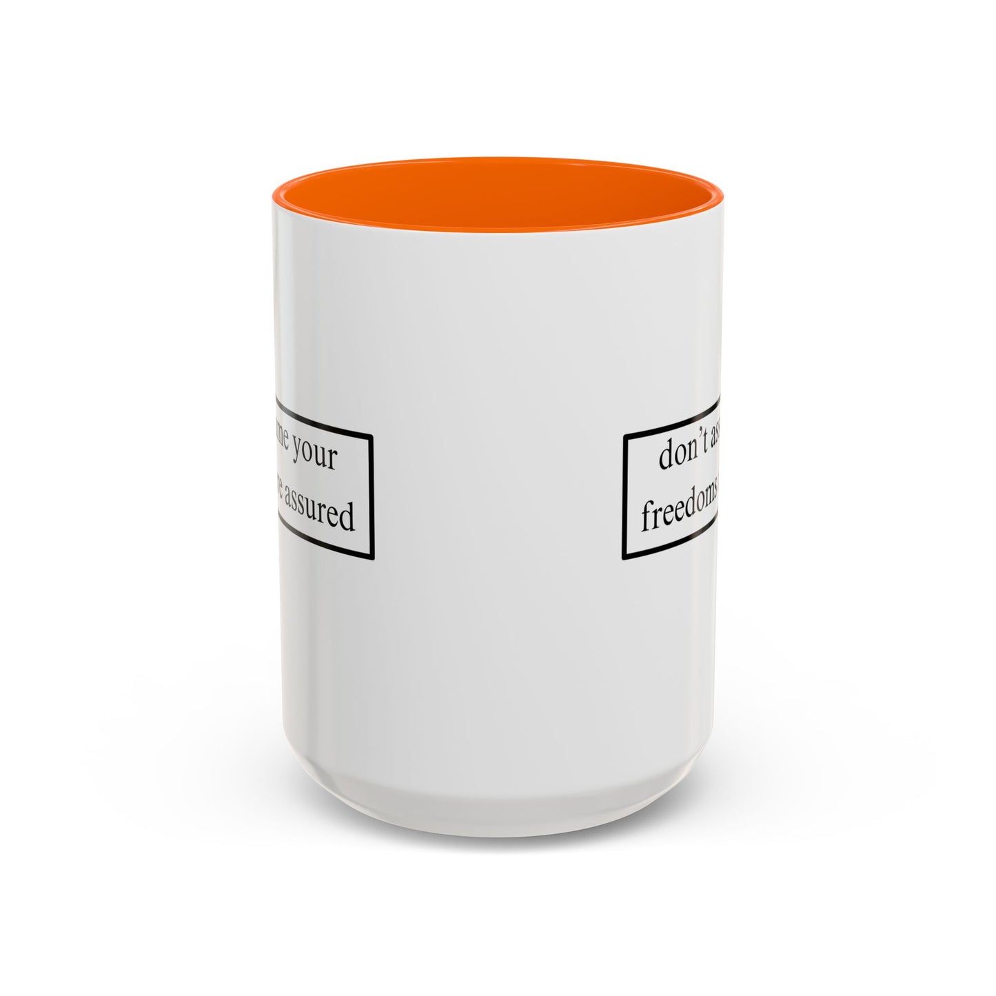 don't assume your freedoms are assured Black font White Accent Mug by theGreenDragonTavern.shop