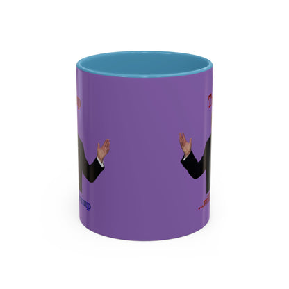 Trump...will be Trump Light Purple Accent Mug by theGreenDragonTavern.shop