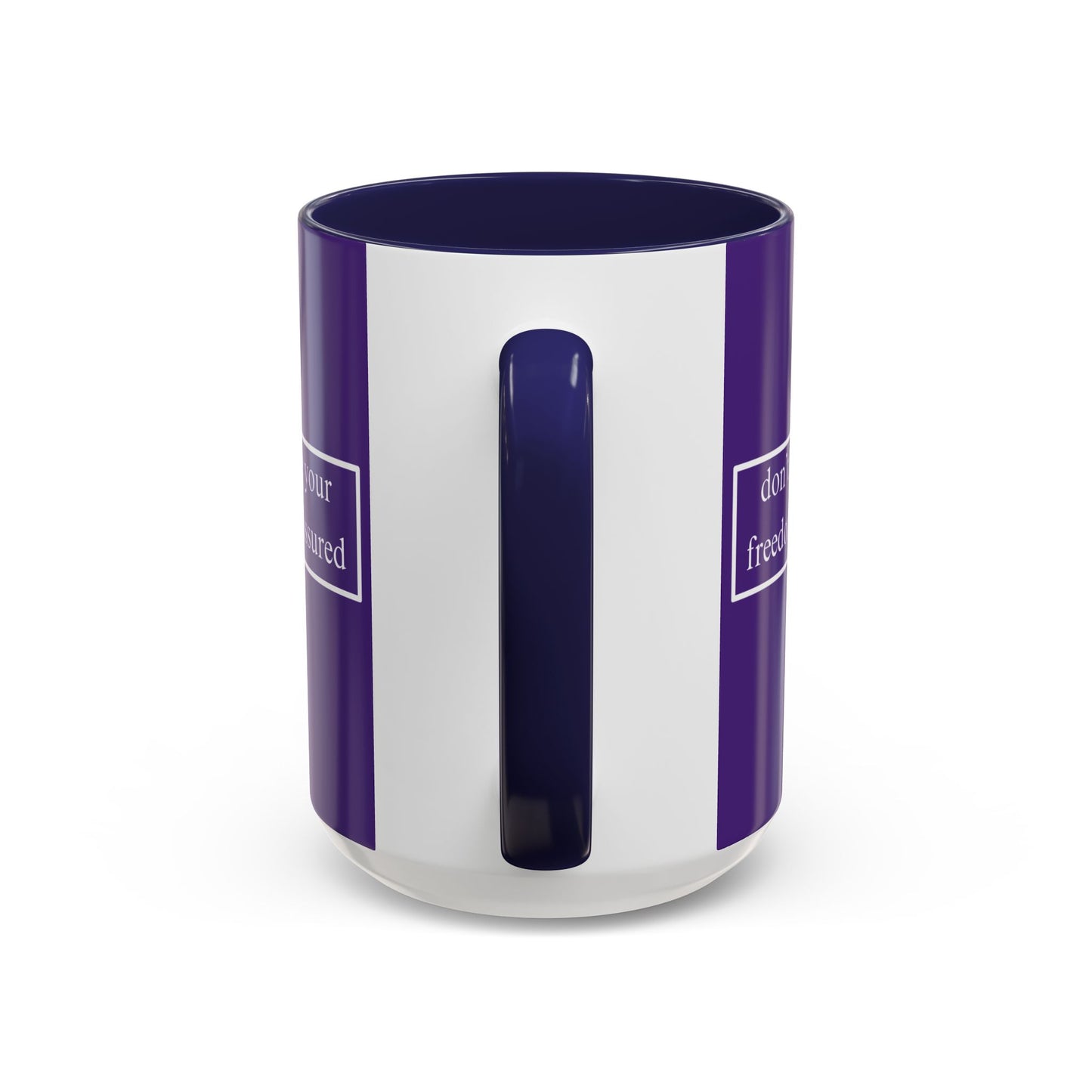 don't assume your freedoms are assured White font Dark Purple Accent Mug by theGreenDragonTavern.shop
