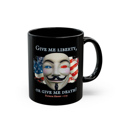 Vendetta, "Give me liberty, or give me death!" Black Mug by theGreenDragonTavern.shop