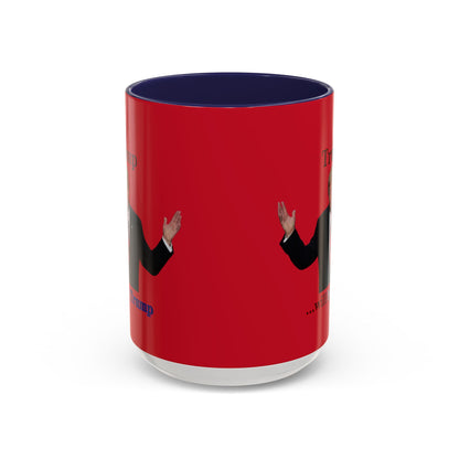 Trump...will be Trump Red Accent Mug by theGreenDragonTavern.shop