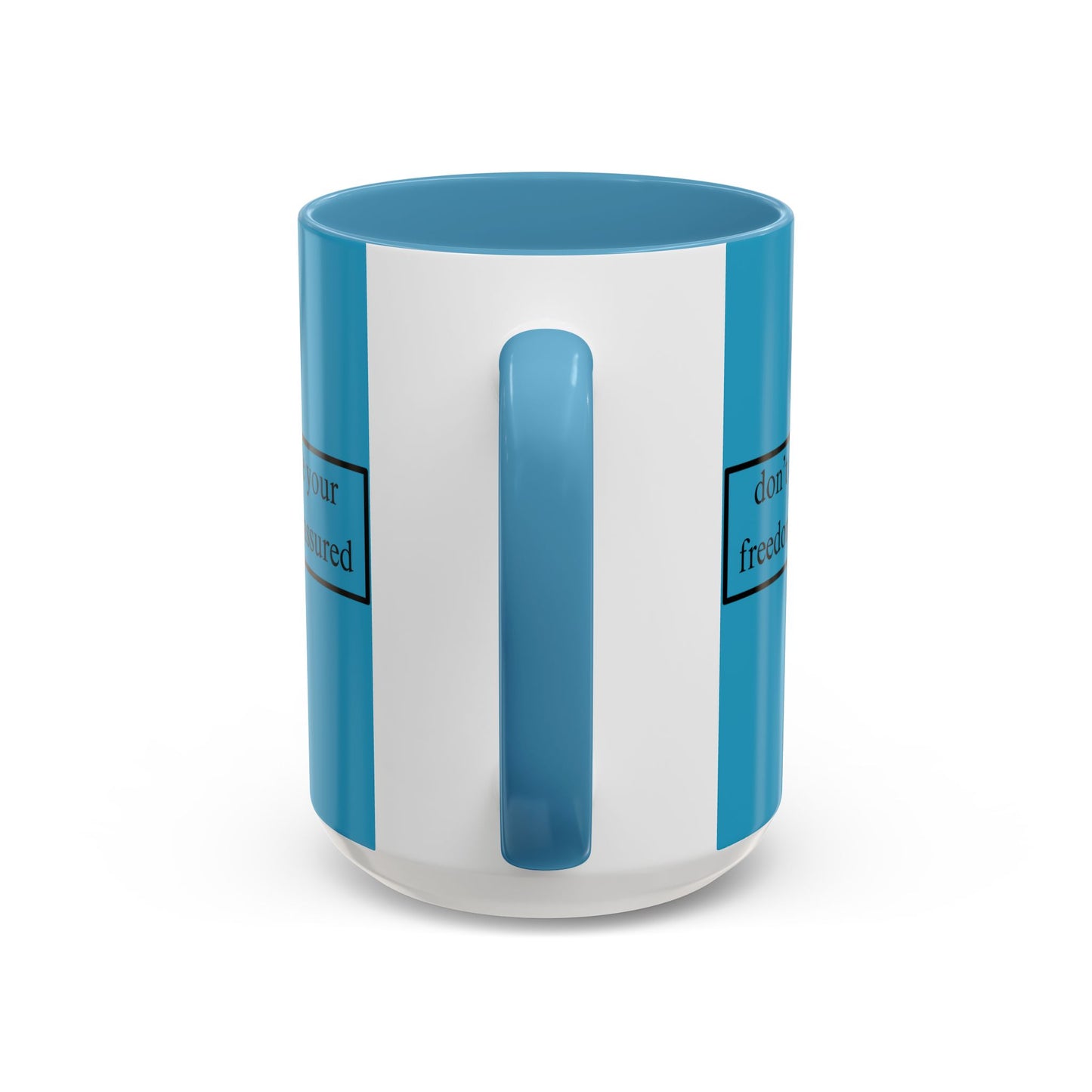 don't assume your freedoms are assured Black font Turquoise Accent Mug by theGreenDragonTavern.shop