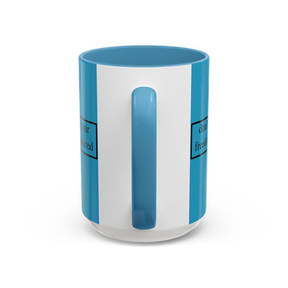 don't assume your freedoms are assured Black font Turquoise Accent Mug by theGreenDragonTavern.shop