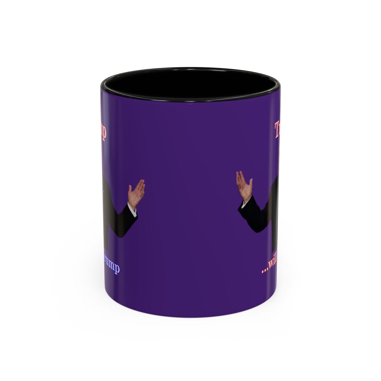 Trump...will be Trump Dark Purple Accent Mug by theGreenDragonTavern.shop