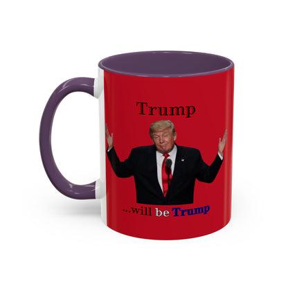Trump...will be Trump Red Accent Mug by theGreenDragonTavern.shop