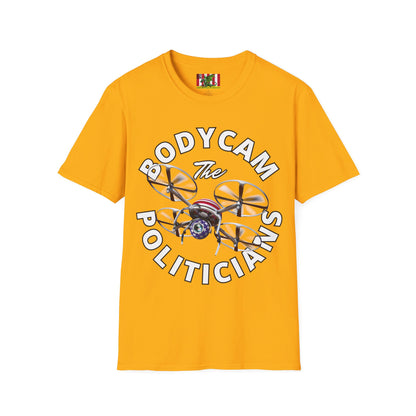Bodycam the Politicians Drone Light colors Unisex T-Shirt by theGreenDragonTavern.shop