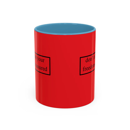 don't assume your freedoms are assured Black font Red Accent Mug by theGreenDragonTavern.shop