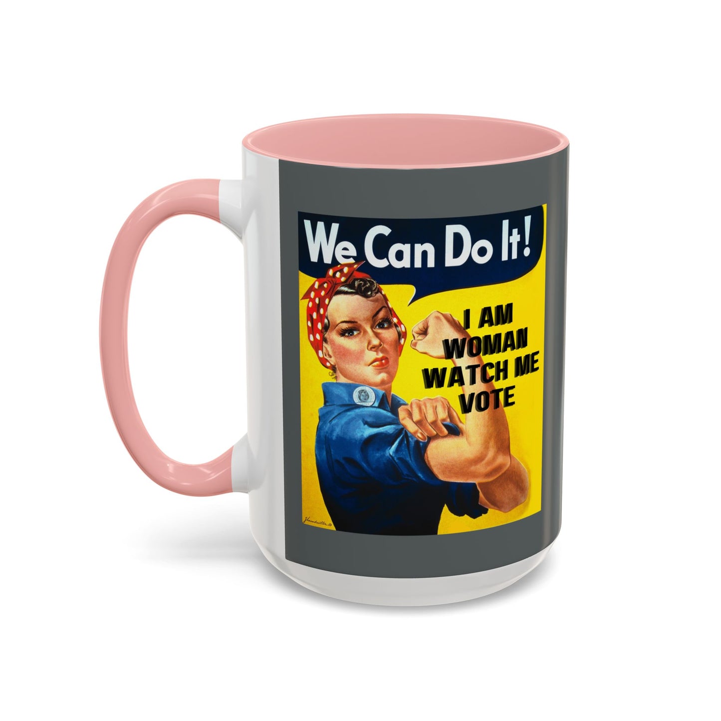 I Am Woman Watch Me Vote Rosie Grey Accent Mug by theGreenDragonTavern.shop