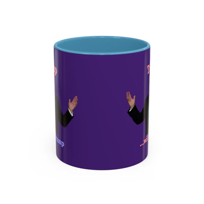 Trump...will be Trump Dark Purple Accent Mug by theGreenDragonTavern.shop