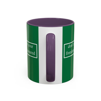 don't assume your freedoms are assured White font Green Accent Mug by theGreenDragonTavern.shop