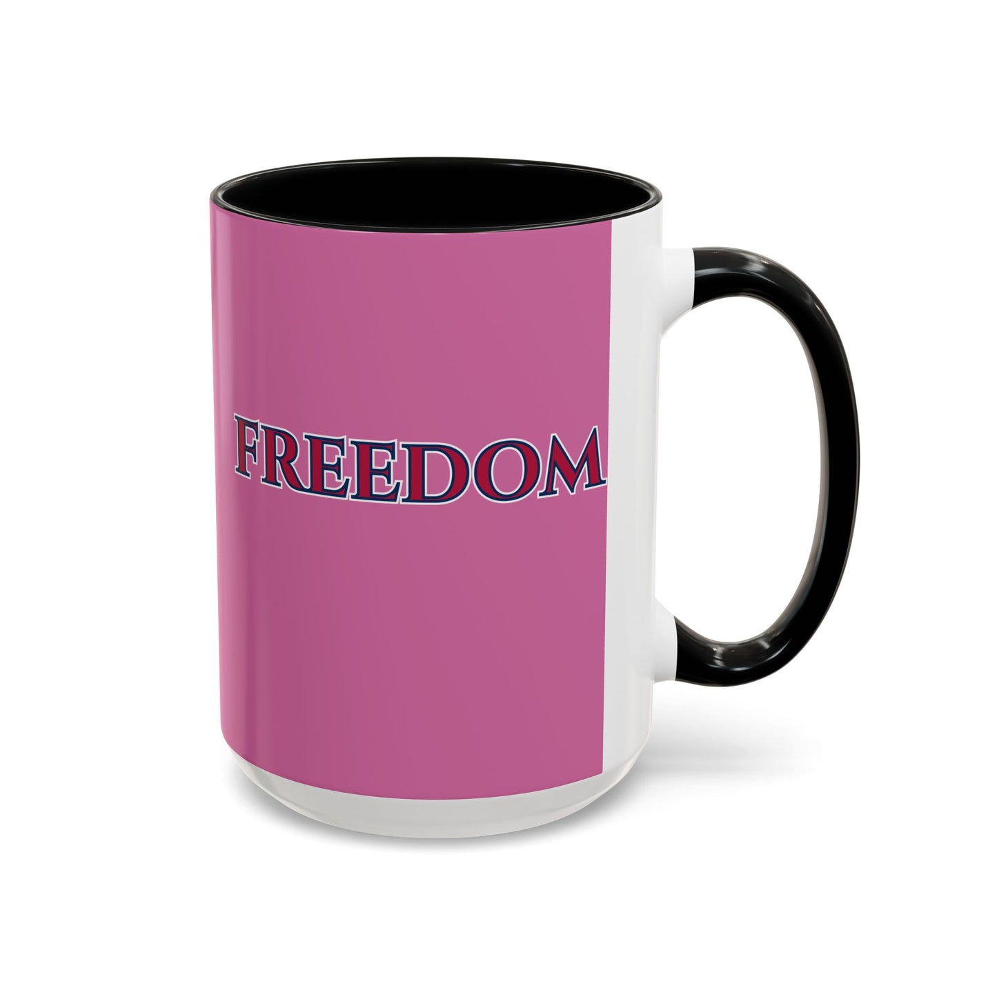 Freedom, Pink Accent Mug by theGreenDragonTavern.shop