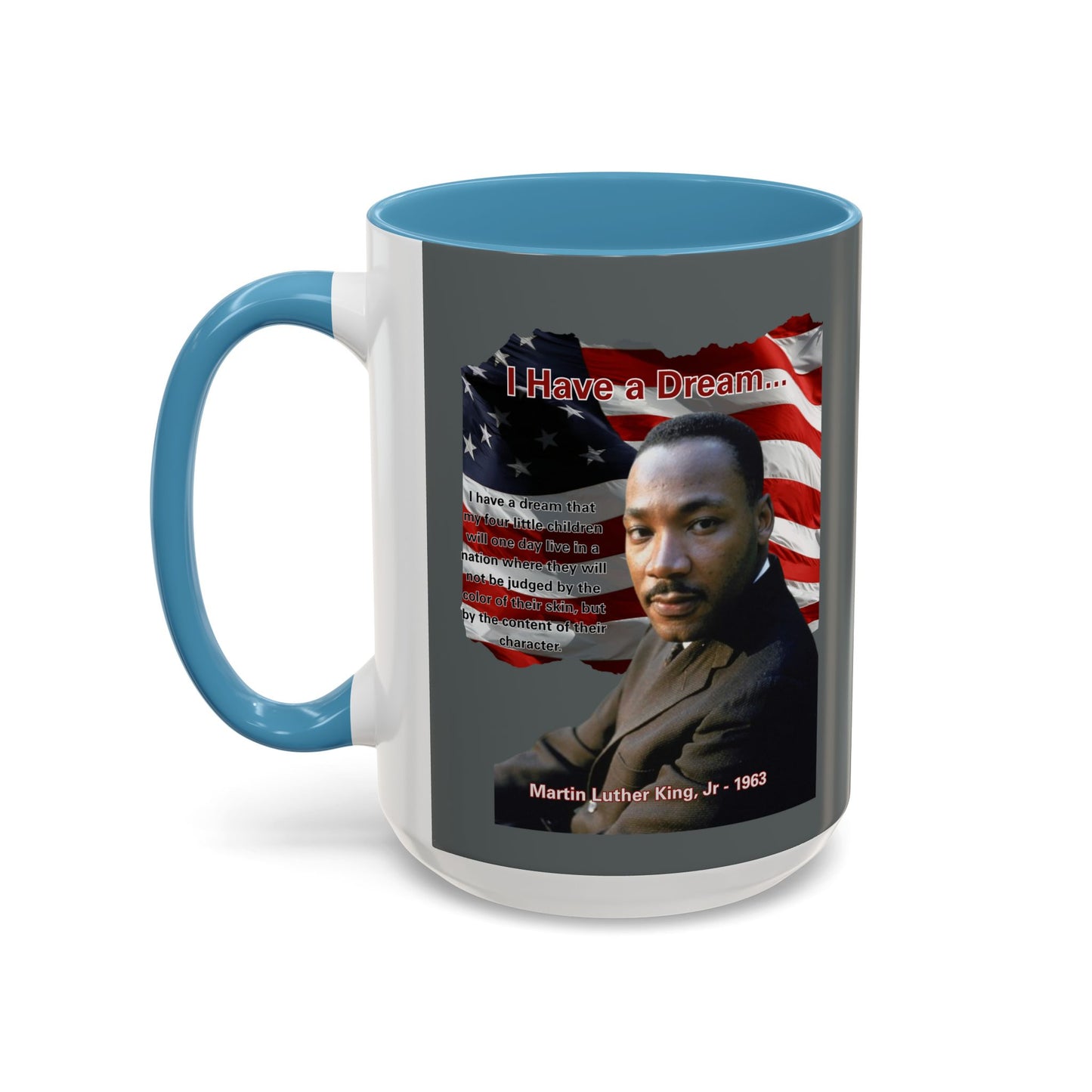 "I Have a Dream" MLKJr Grey Accent Mug by theGreenDragonTavern.shop