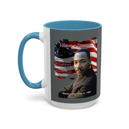 "I Have a Dream" MLKJr Grey Accent Mug by theGreenDragonTavern.shop