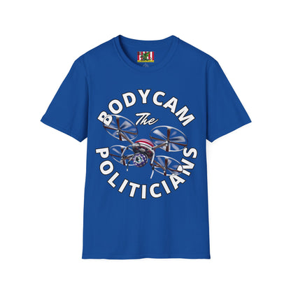 Bodycam the Politicians Drone Dark colors Unisex T-Shirt by theGreenDragonTavern.shop