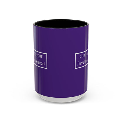 don't assume your freedoms are assured White font Dark Purple Accent Mug by theGreenDragonTavern.shop