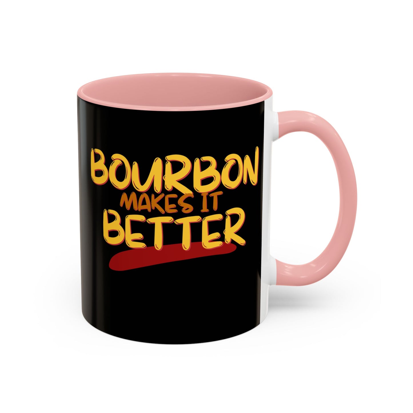 Bourbon makes it better Accent Mug by theGreenDragonTavern.shop