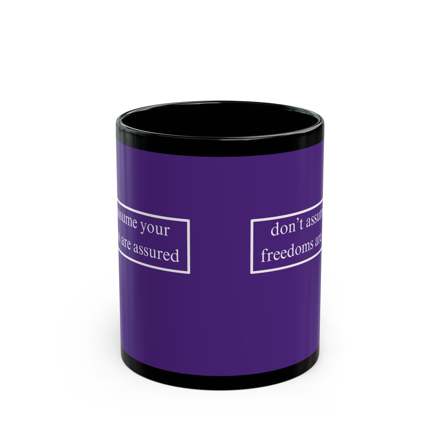 don't assume your freedoms are assured White font Dark Purple Mug by theGreenDragonTavern.shop