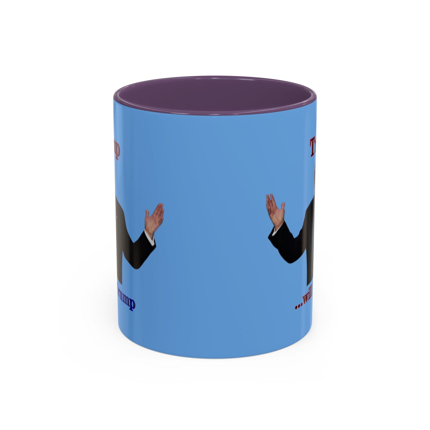 Trump...will be Trump Light Blue Accent Mug by theGreenDragonTavern.shop