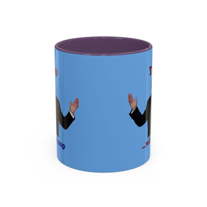Trump...will be Trump Light Blue Accent Mug by theGreenDragonTavern.shop