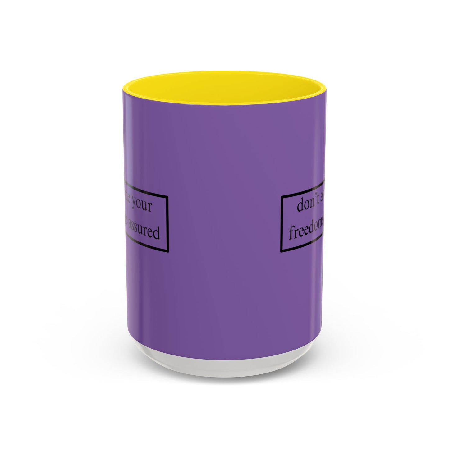 don't assume your freedoms are assured Black font Light Purple Accent Mug by theGreenDragonTavern.shop